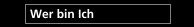 Wer bin Ich